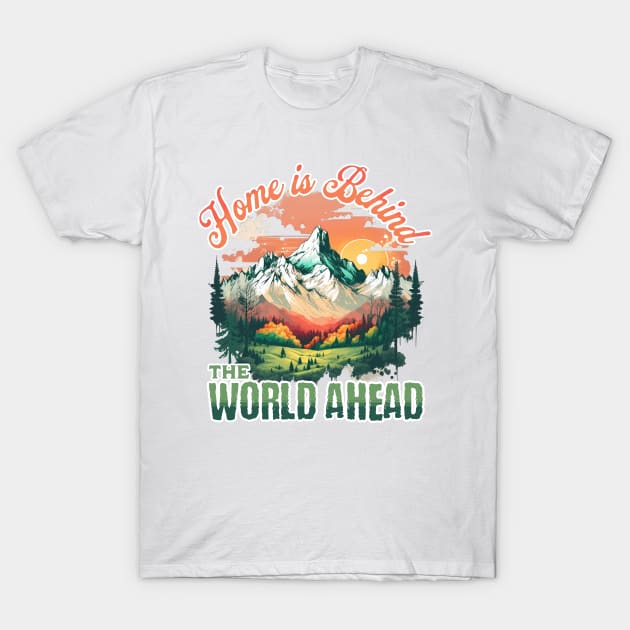 Home is Behind, the World Ahead - Lonely Mountain Landscape - Fantasy T-Shirt by Fenay-Designs